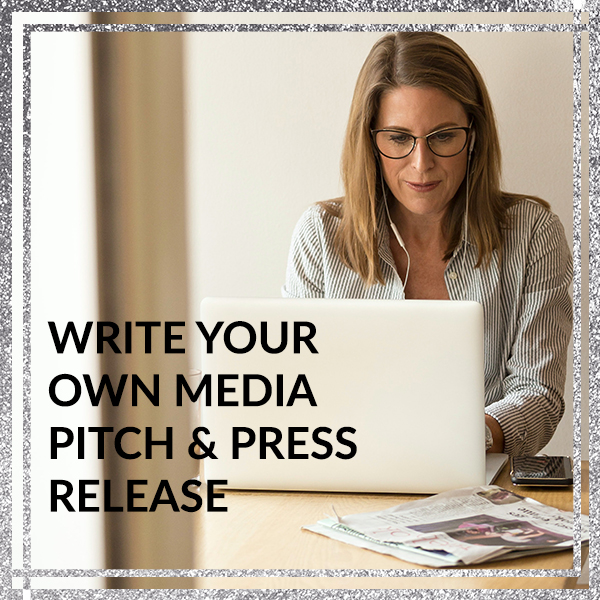 Write Your Own Media Pitch & Press Release