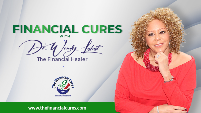 Financial Cures with Dr Wendy Labat